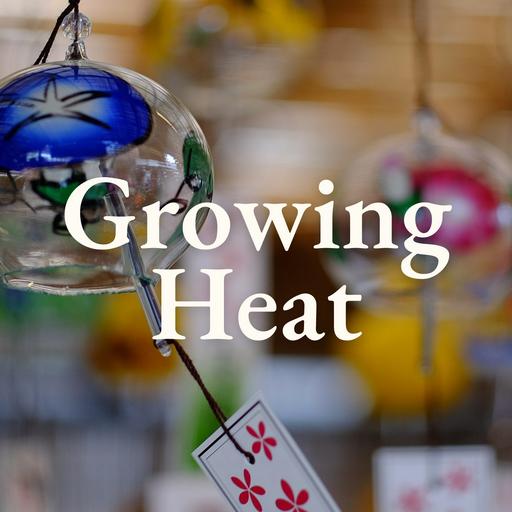 Growing Heat Rediscovered