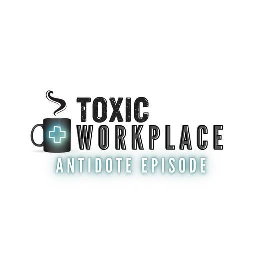 Antidote Episode: Free Yourself From Your Toxic Workplace Story - Interview with Alisha Wolf of Goldfinch Wellness