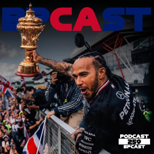 BPCast 259 • Silverstone bipolar, nós amamos! Lewis Hamilton faz grande prova na Inglaterra e fatura 104ª vitória da carreira • BP • Boletim do Paddock