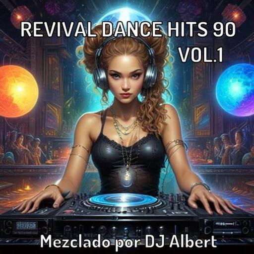 REVIVAL DANCE HITS 90 VOL.1 Mezclado por DJ Albert