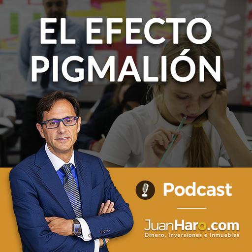 Episode 692: El efecto Pigmalión por Juan Haro