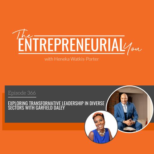 Exploring Transformative Leadership in Diverse Sectors with Garfield Daley