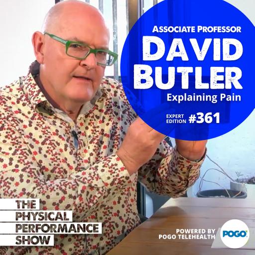 Ep 361: Expert Edition: Associate Professor David Butler ‘Explaining Pain’