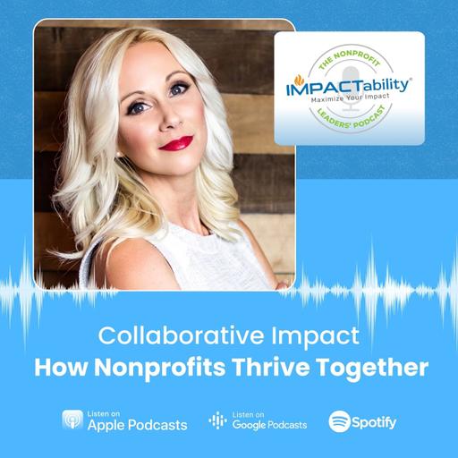Collaborative Impact: How Nonprofits Thrive Together