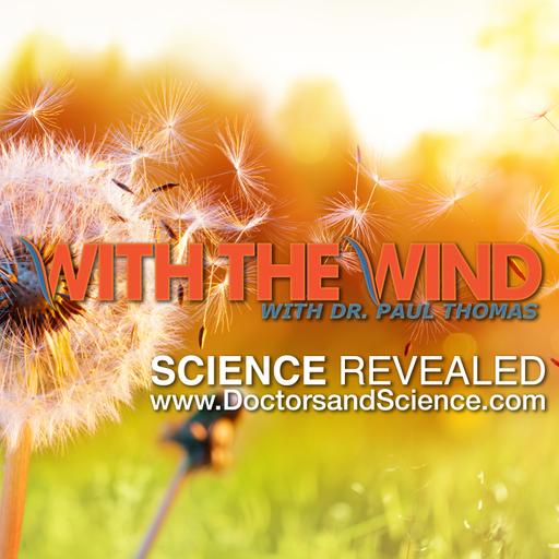 WITH THE WIND WITH DR. PAUL - SHOW 151; Dr. Christine White - Founder of Freedom Pediatrics