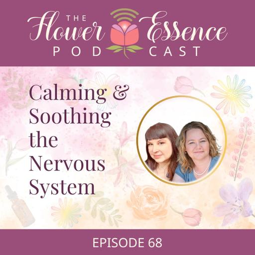 FEP68 Calming & Soothing the Nervous System