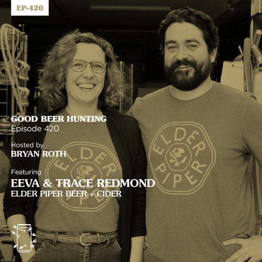 EP-420 Eeva and Trace Redmond of Elder Piper Beer + Cider