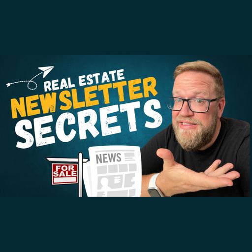 7 Newsletter MISTAKES Real Estate Agents MUST Avoid for SUCCESS (Ep 455)