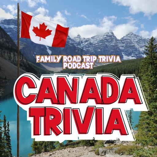 Canada Trivia, eh! - Episode 194