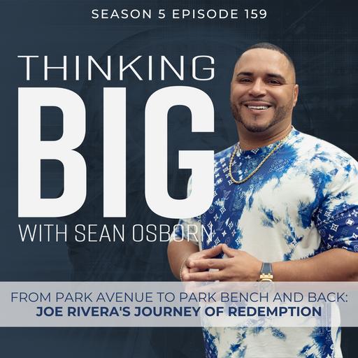 From Park Avenue to Park Bench and Back: Joe Rivera's Journey of Redemption