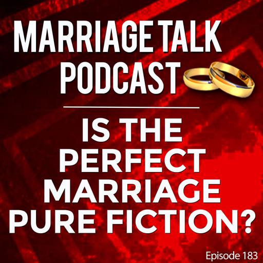 Is The Perfect Marriage Pure Fiction?