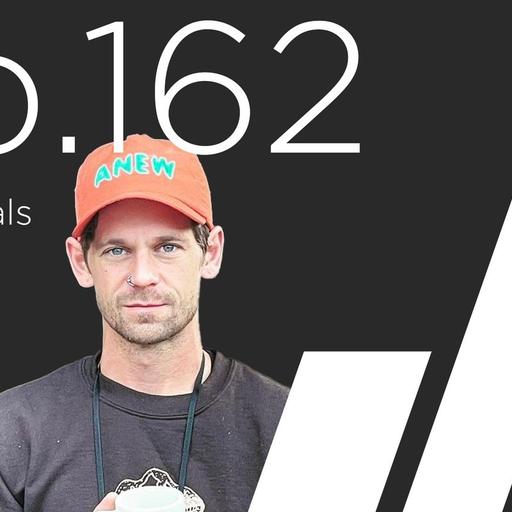 Ep. 162 with Mick Casals