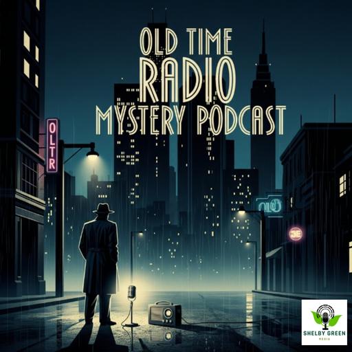 Mystery Theater Old Time Radio | EP. #270 | Boston Blackie | Police Impersonator
