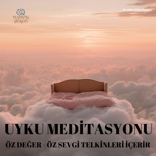 UYKU MEDİTASYONU : ÖZSEVGİ ÖZDEĞER TELKİNLERİ İLE...