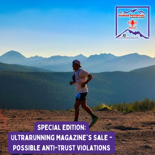 SPECIAL EDITION: Ultrarunning Magazine's Sale - Possible Anti-Trust Violations