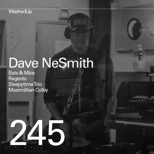 #245 - David NeSmith (Bats & Mice, Regents, Sleepytime Trio, Maximillian Colby)