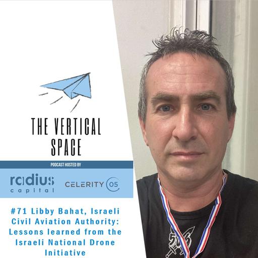 #71 Libby Bahat, Israeli Civil Aviation Authority: Lessons learned from the Israeli National Drone Initiative