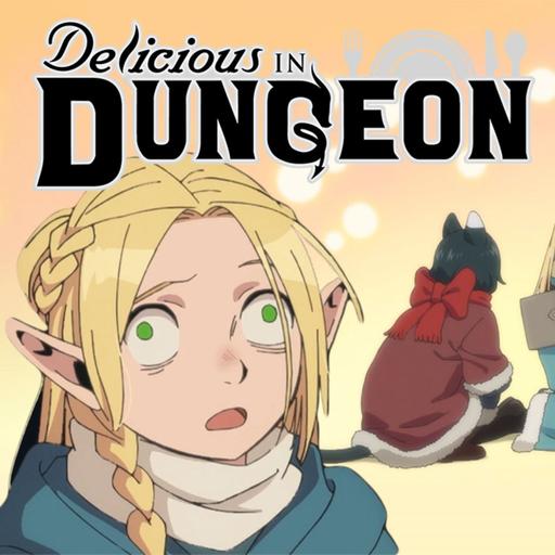 Dungeon Meshi Finale Retrospective - The Tokyo Podfathers Podcast #30