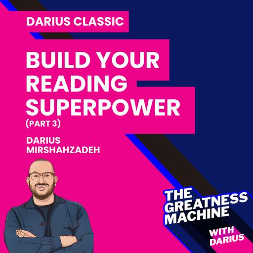 Darius Classic | How to Build Your Reading Superpower (Part 3) - Set and Hit Your Annual Reading Goal