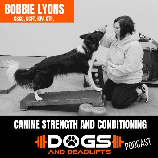 S2/Ep3: Canine Strength & Conditioning with Bobbie Lyons
