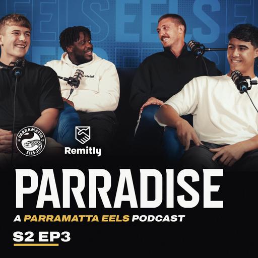 Blaize Talagi & Matt Arthur join the pod! 🔥 PARRAdise Podcast #008