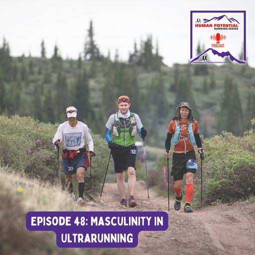 HPRS Podcast – Episode 48: Masculinity in Ultrarunning