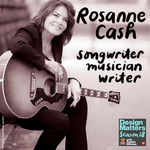 Best of Design Matters: Rosanne Cash