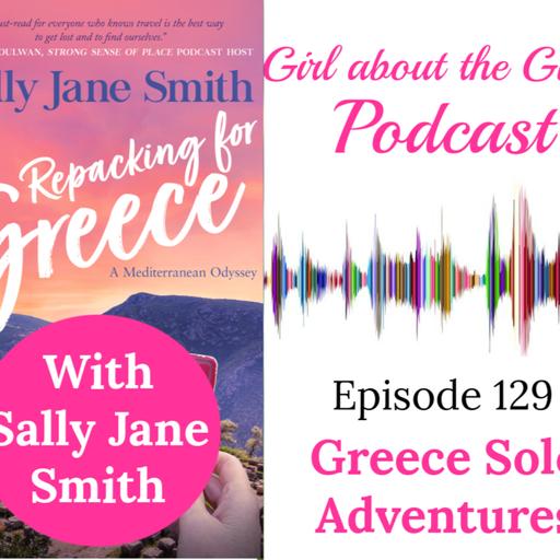 #129: Greece Solo Adventures With Sally Jane Smith