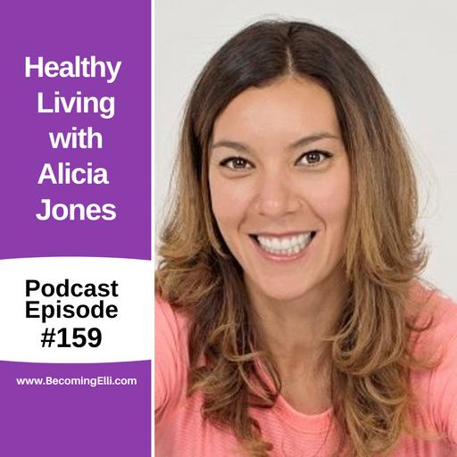 Healthy Living with Alicia Jones