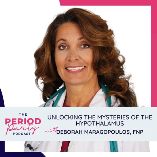 334: Unlocking the Mysteries of the Hypothalamus with Deborah Maragopoulos, FNP