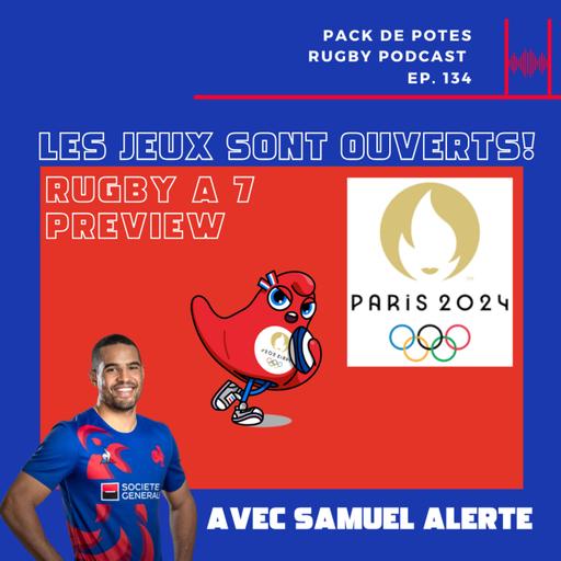 Ep. 134: Les Jeux sont ouverts ! Rugby à 7 Preview Jeux Olympiques 2024 avec Samuel Alerte