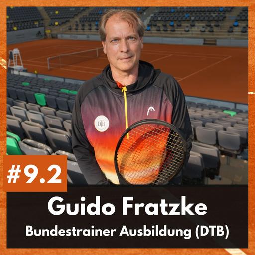 #9.2 Mehr Trainer:innen für das deutsche Tennis - mit Bundestrainer Guido Fratzke (DTB)