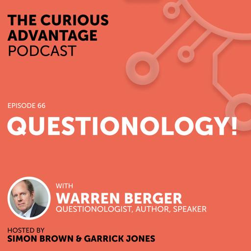 S6 Ep3: #66 Questionology! with Warren Berger (Questionologist, Author, Speaker)