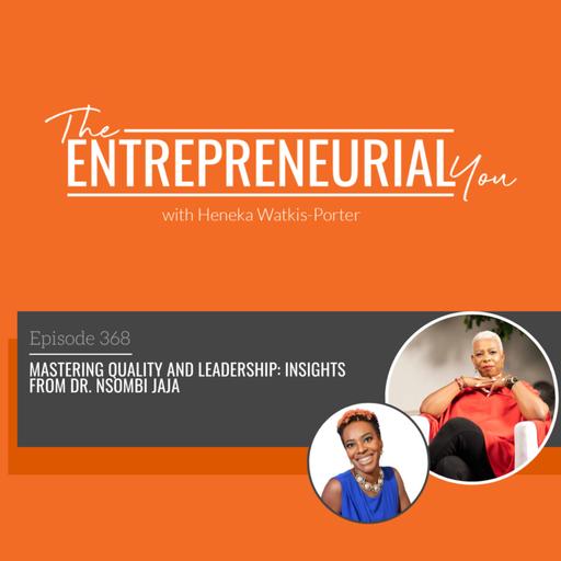 Mastering Quality and Leadership: Insights from Dr. Nsombi Jaja