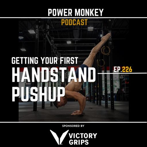 PMPC226 - Getting Your First Handstand Push-Up