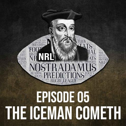 NRL Nostradamus | Episode 05 - The IceMan Cometh