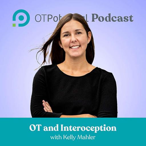 #85: OT and Interoception with Kelly Mahler