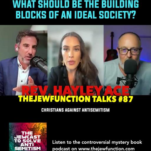 TJF Talks #87 w/Rev Hayley Ace | The three things you need in your society