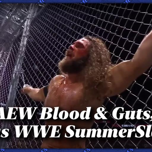 Mat Men Ep. 501 - AEW Blood & Guts, Plus WWE SummerSlam