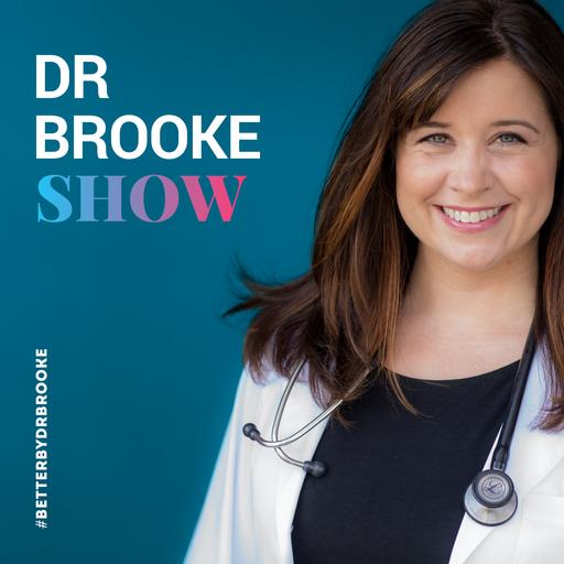 Dr Brooke Show #406 Overwhelm, Change, Midlife + More