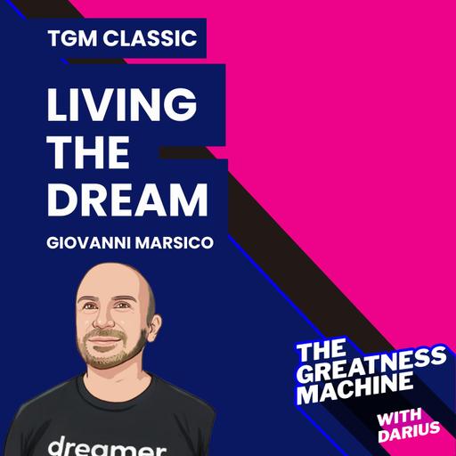 TGM Classic | Giovanni Marsico | Living The Dream: Turning Your Talents And Gifts Into Your Life’s Work