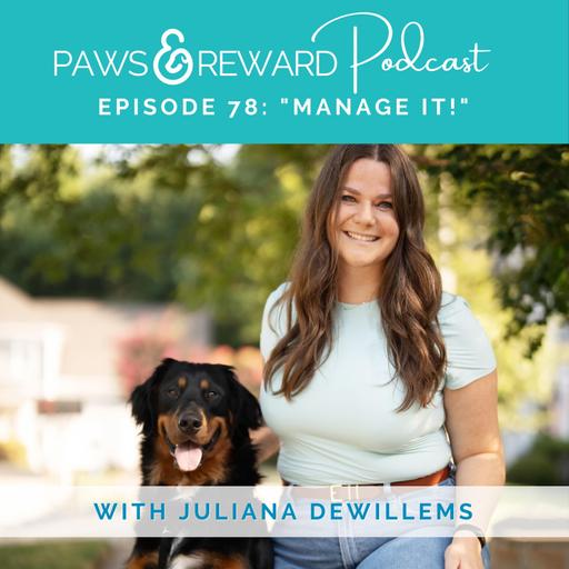 Ep 78: "Manage It!" with Juliana DeWillams