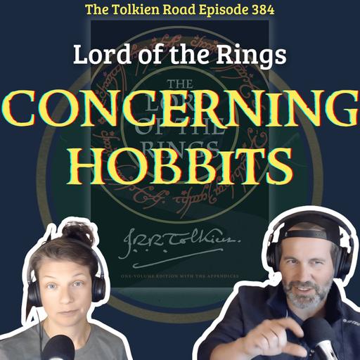 0384 » Lord of the Rings » Prologue part 1 » Concerning Hobbits (2024)