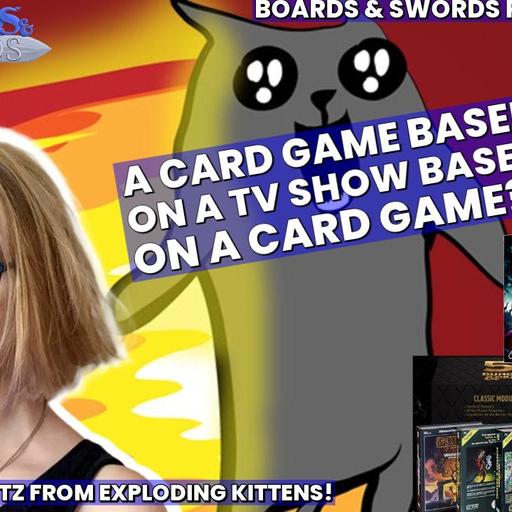 Why Are We Like This with Carol Mertz from Exploding Kittens - Boards & Swords #245