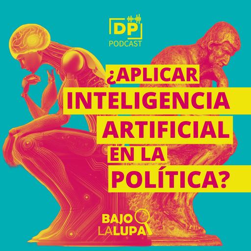 ¿Aplicar inteligencia artificial en la política?