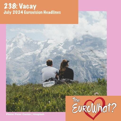 Episode 238: Vacay