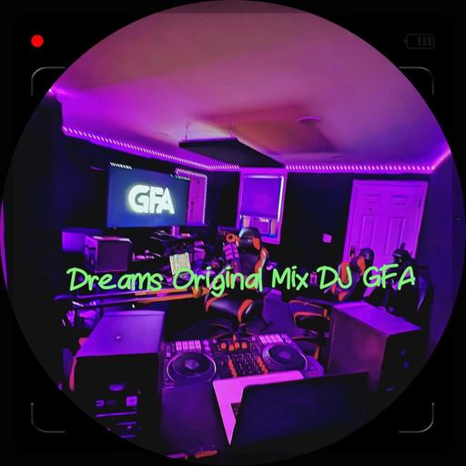 Dreams Original Mix DJ GFA