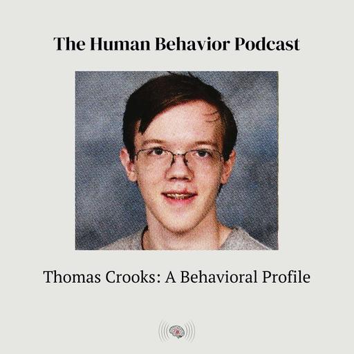 Thomas Crooks: A Behavioral Profile