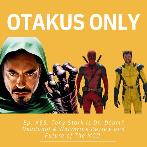 Tony Stark is Dr. Doom? Deadpool & Wolverine Review, and Future of the MCU