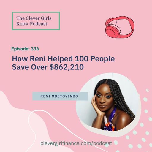 336: How Reni Helped 100 People Save Over $862,210